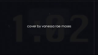 102 | COVER BY VANESSA RAE MOSES