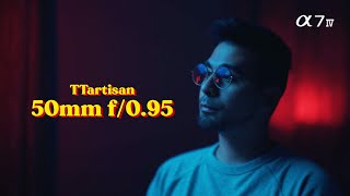 Cinematic Budget f/0.95 Lens You Didn't Know Existed... (Sony A7IV + TTartisan 50mm f/0.95)