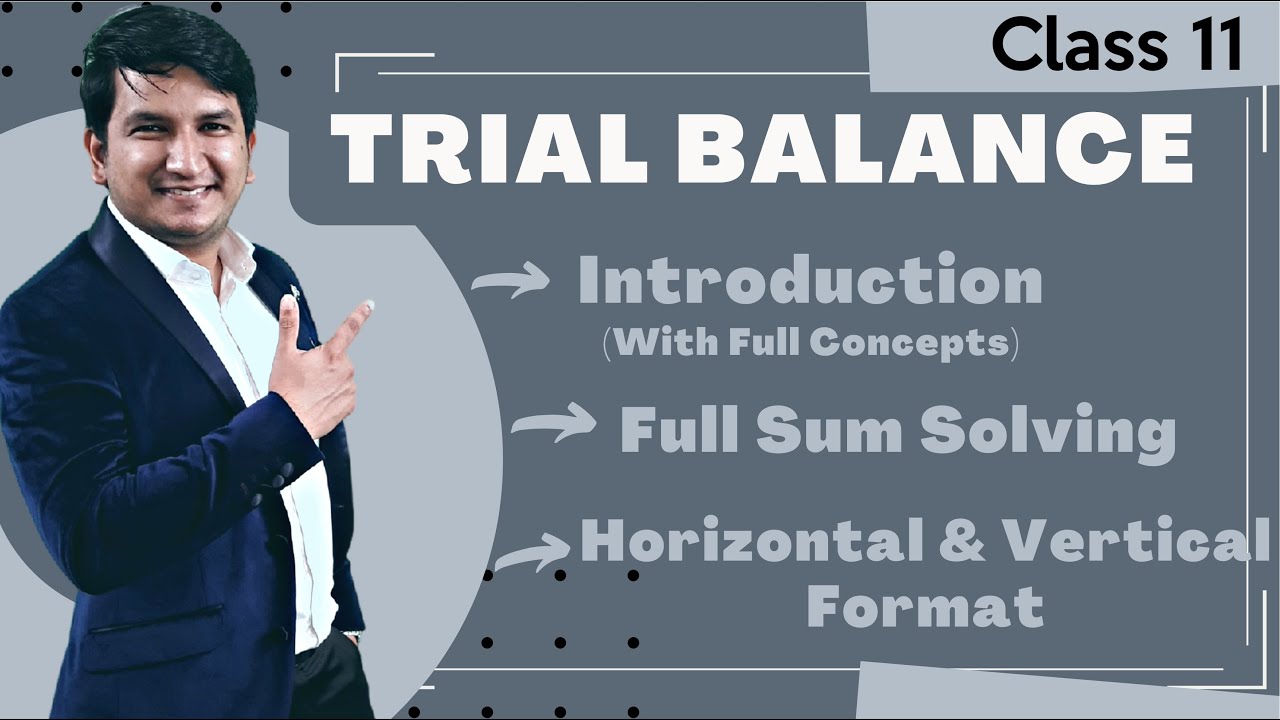 Trial Balance Concept  | Introduction and Question solving | Class 11 |  Accounts | Ledger Postings
