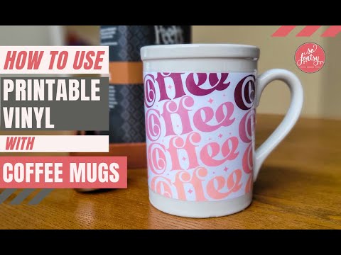 How to Use Printable Vinyl With Coffee Mugs