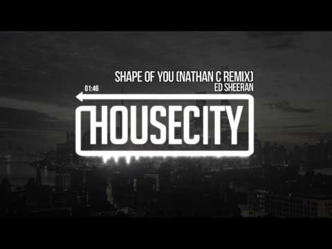 Ed Sheeran - Shape of You (Nathan C Remix)