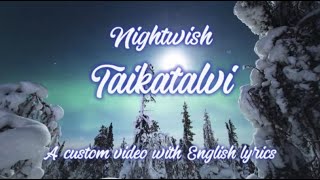 Nightwish - Taikatalvi (custom video with English lyrics)