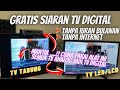 GRATIS NONTON TV DIGITAL DI TV ANALOG TABUNG LED LCD TANPA IURAN BULANAN DAN TANPA INTERNET