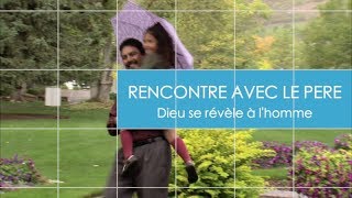 Rencontre avec le Père - Temps Présent