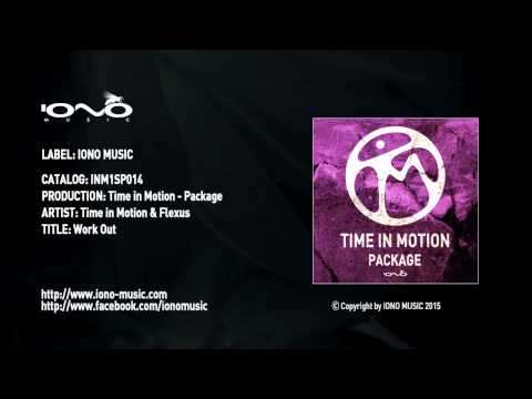 Time in Motion & Flexus - Work Out