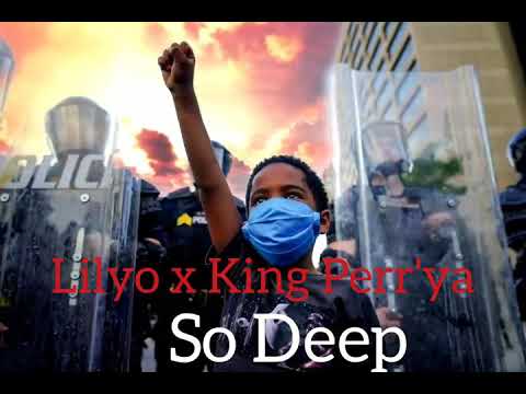 Lilyo x King Perr'ya x So Deep