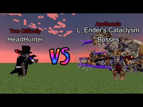HeadHunter (True Difficulty) vs Apotheosis L_Ender's Cataclysm Bosses | Minecraft  Mob Battle