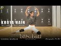Khoya Hain - Dance Video | Baahubali - The Beginning | Tanisha Mapkar | Dhivara