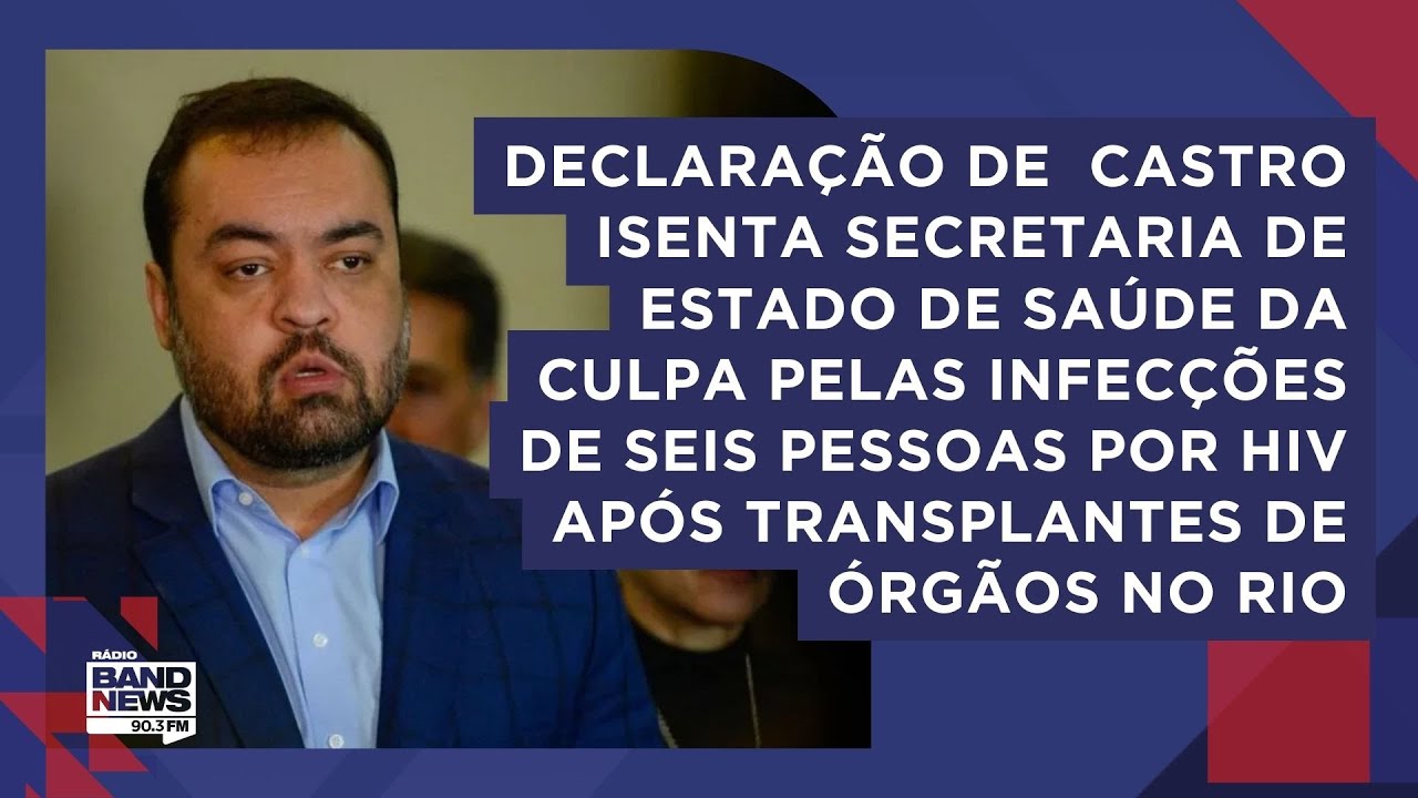 Governador do Rio defende secretaria de estado de saúde após caso de pacientes infectados com HIV