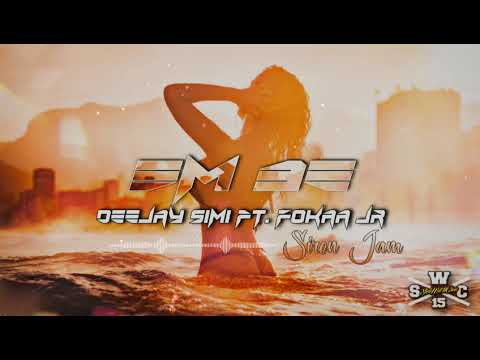 ＤＥＥＪＡＹ ＳＩＭＩ ＦＴ． ＦＯＫＡＡ ＪＲ － ＥＭ ＢＥ － ［ＳＩＲＥＮ ＪＡＭ］ ＳＷＣ ＪＡＭＳＥＳＨ 💥🎶🌎