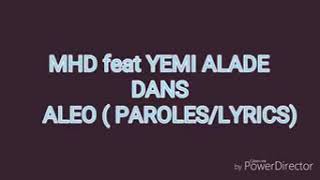 MHD Aleo feat Yemi Alade ( paroles + lyrics)