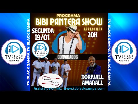 Bibi Pantera Show Participação Grupo Sentido do Samba e Dorivall Amarall