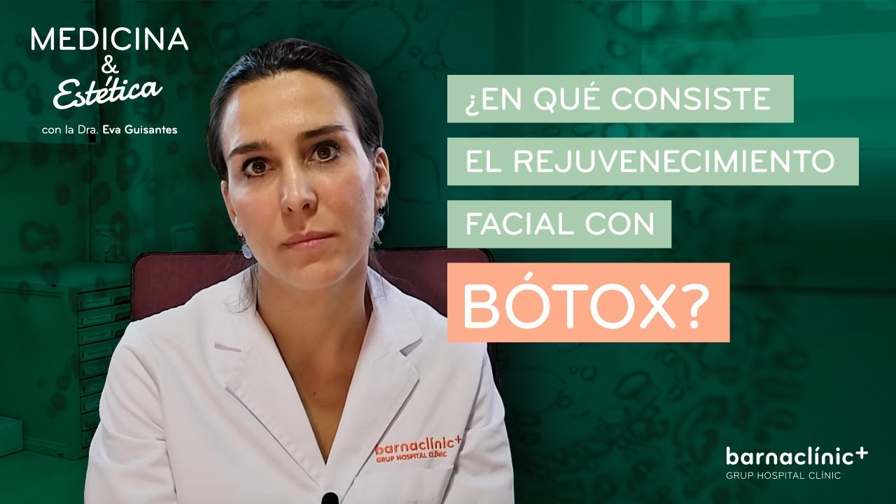 ¿Qué es el BÓTOX y en qué consiste el REJUVENECIMIENTO FACIAL