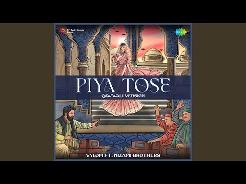 Piya Tose - Qawwali Version
