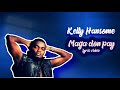 Kelly Hansome - Maga don pay (Lyric video)🎧