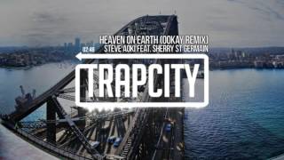 Steve Aoki Feat. Sherry St Germain - Heaven On Earth (Ookay Remix)