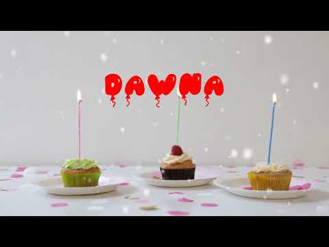 Happy Birthday DAWNA   Happy Birthday Song   Birthday Wishes   Birthday Party
