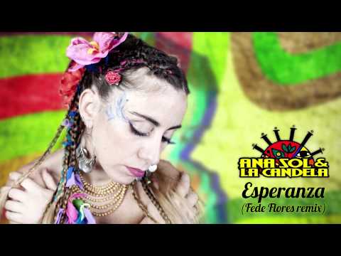 Ana Sol & La Candela - Esperanza (Fede Flores remix)