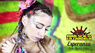 Ana Sol & La Candela - Esperanza (Fede Flores remix)