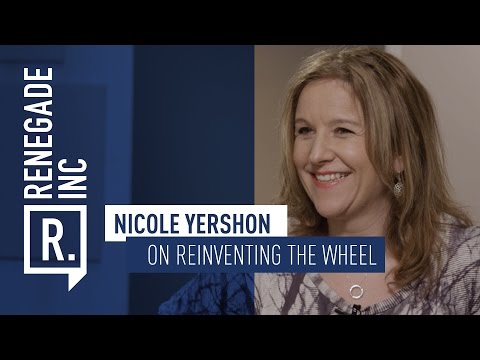 NICOLE YERSHON on Reinventing the Wheel