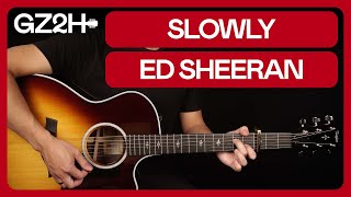 Slowly Guitar Tutorial Ed Sheeran Easy Chords + Strumming