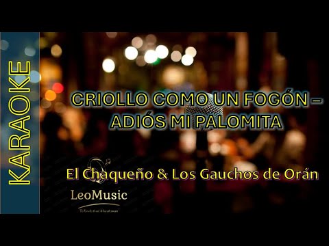 El Chaqueño Palavecino & Los Gauchos de Oran - Criollo como un fogón-Adiós mi palomita🎤