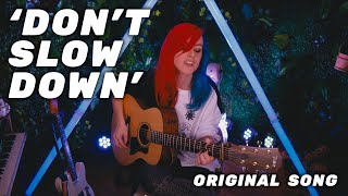&#39;Don&#39;t Slow Down&#39; - Original Song by Emma McGann