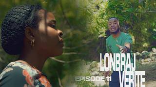 LONBRAJ VERITE (EPISODE 11)