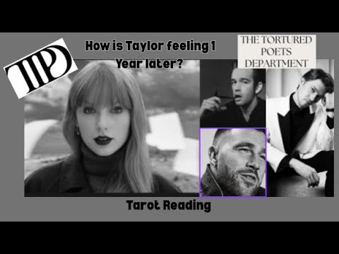 Tortured Poets Department- How Is Taylor Feeling ONE YEAR LATER?- Tarot Reading  *Timestamps below*