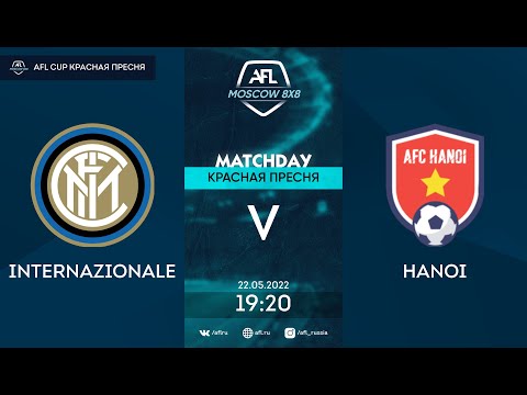 AFL22. AFL Cup Красная Пресня. Day 5. Internazionale - Hanoi