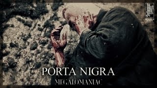 PORTA NIGRA - Megalomaniac