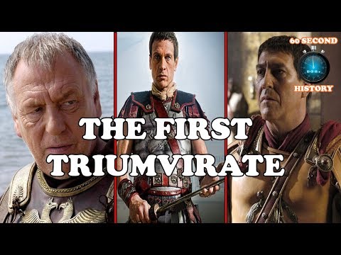 The First Triumvirate - 60 Second History