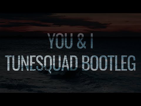 Medina - You & I (TuneSquad Bootleg)