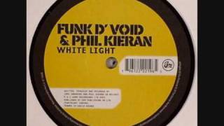 Funk D'void & Phil Kieran - white light