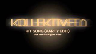 Kollektivet: Hit Song (PARTY EDIT)