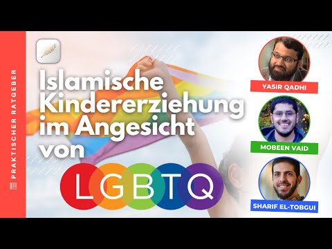 Mit unseren Kindern über LGBTQ+ sprechen: Praktische Tipps für muslimische Eltern | Yasir Qadhi (DE)