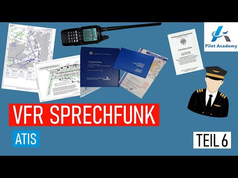 VFR Sprechfunkzeugnis BZF/AZF - Flugfunk - ATIS (Teil 6) --- Pilotenausbildung