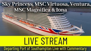 Ships TV-  Sky Princess, MSC Virtuosa, Ventura, MSC Magnifica & Iona Departing Port Southampton