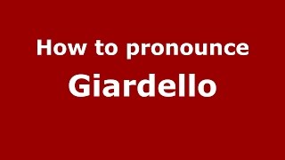 How to pronounce Giardello
