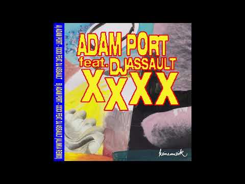 Adam Port - XXXX feat. Dj Assault