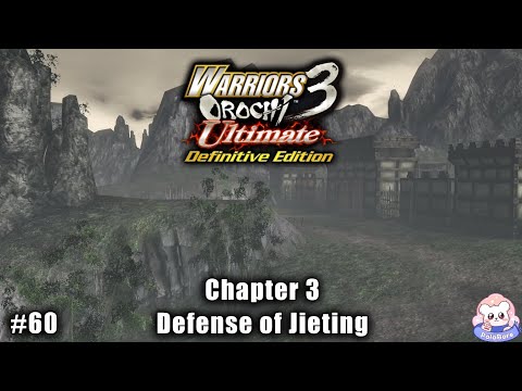 Warriors Orochi 3 Ultimate: Story Gameplay Part #60 - Chapter 3: Defense of Jieting