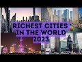 Richest Cities In The World 2023 ThinkTVHD