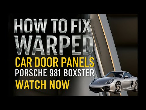 Porsche 981 Boxster warped door panel repair