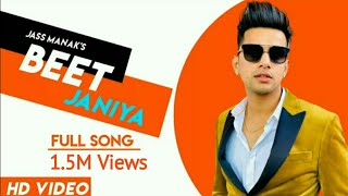 Beet Jaaniya Eh Ruttan Haniya jass manak new song 