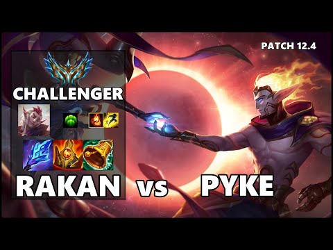 SEASON 12 CHALLENGER Support Gameplay - RAKAN vs PYKE Patch 12.4