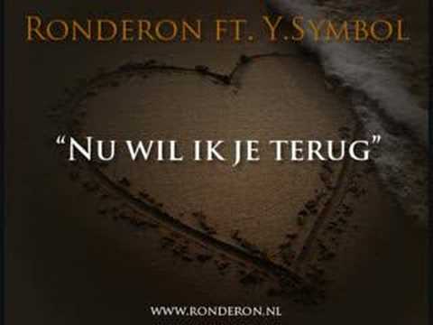 Ronderon ft. Y.Symbol - Nu wil ik je terug