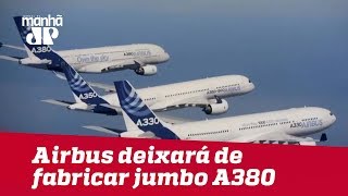 Airbus deixará de fabricar superjumbo A380