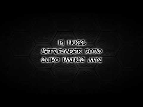 Dj Noss - September 2020 - Euro Dance Mix