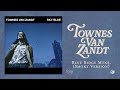 Townes Van Zandt - Blue Ridge Mtns. (Smoky Version) (Official Audio)