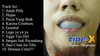 Download lagu TIPE X - SUPER SURPRISE FULL ALBUM (2003) mp3 Download lagu TIPE X - SUPER SURPRISE FULL ALBUM (2003) mp3